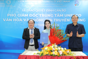 Công bố, trao quyết định bổ nhiệm Phó Giám đốc Trung tâm UNESCO Văn hóa và Thông tin Truyền thông