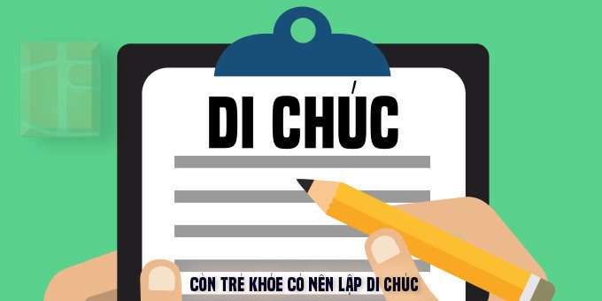 Trường hợp di chúc bằng miệng có và không có hiệu lực?